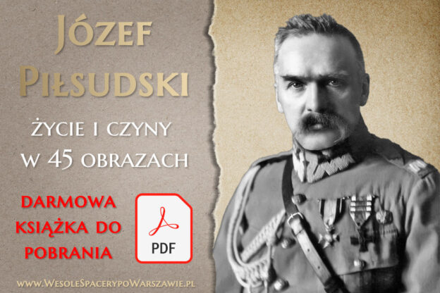 Józefa Piłsudskiego życie i czyny w 45 obrazach darmowa książka pdf