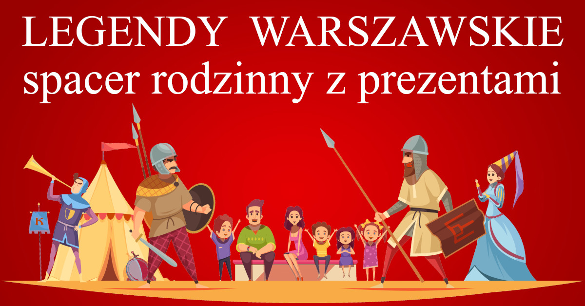 legendy_warszawskie_spacer_rodzinny_dla_dzieci_warszawa